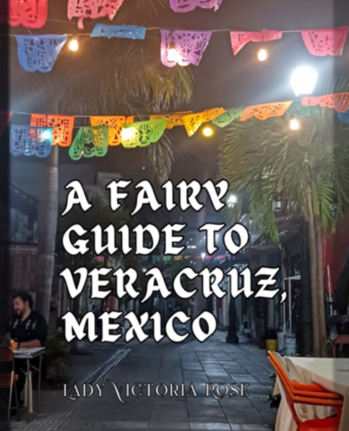 A Fairy Guide to Veracruz, Mexico (Mini Book)