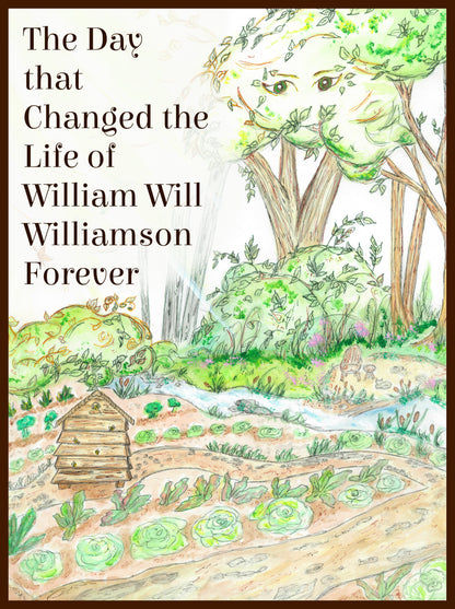 The Day that Changed the Life of William Will Williamson Forever (Mini Book)